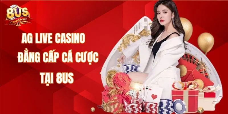 AG live casino đẳng cấp cá cược