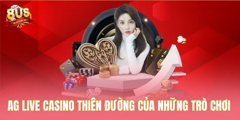 AG Live Casino thiên đường của những trò chơi