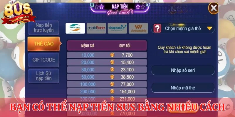 Nạp Tiền 8US - Hướng Dẫn Chi Tiết Từ Cơ Bản Đến Nâng Cao Bạn có thể nạp tiền 8US bằng nhiều cách