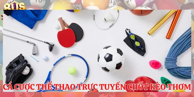 Trang chủ Cá cược thể thao trực tuyến chốt kèo “thơm”