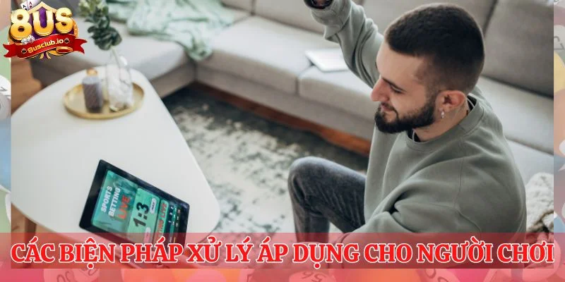 Các biện pháp xử lý áp dụng cho người chơi vi phạm điều khoản