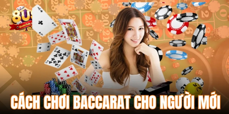 Cẩm nang cách chơi baccarat cho người mới