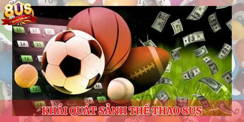Khái quát sảnh thể thao 8US