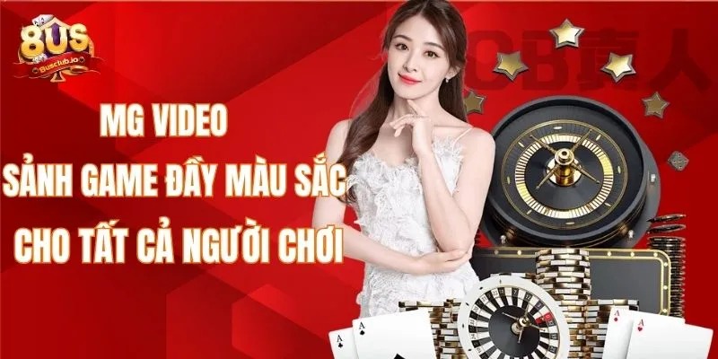 MG Video sảnh game đầy màu sắc
