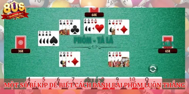 Anh em có thể áp dụng một số bí kíp để biết cách đánh bài phỏm luôn thắng 