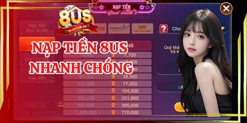 Nạp Tiền 8US - Hướng Dẫn Chi Tiết Từ Cơ Bản Đến Nâng Cao Nạp tiền 8us nhanh chóng