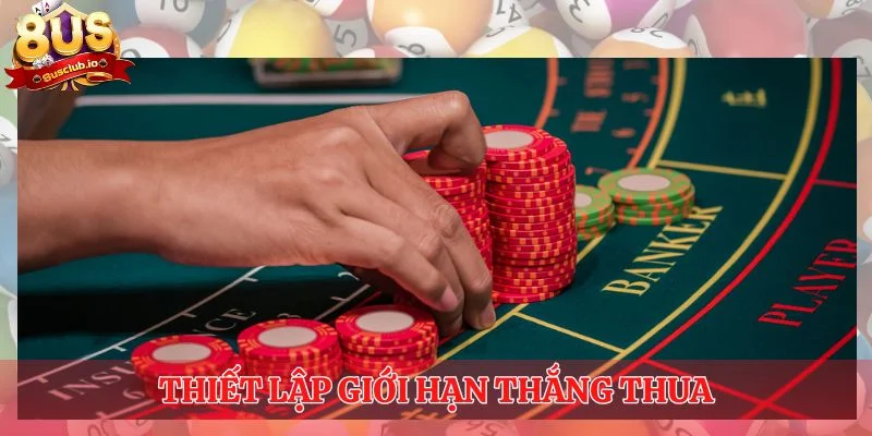 Cách Chơi Baccarat Luôn Thắng - Dễ Hiểu Cho Anh Em Tân Binh Thiết lập giới hạn thắng thua giúp gamer quản lý tài chính tốt hơn