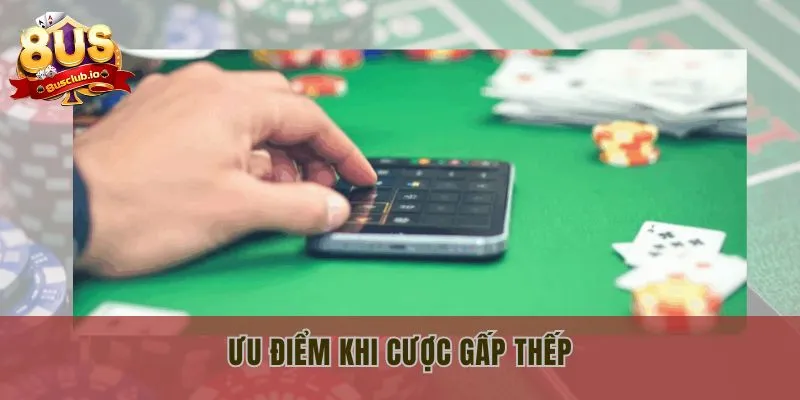 Cược Gấp Thếp Là Gì? Bật Mí Phương Pháp Hiệu Quả Cao Ưu điểm khi cược gấp thếp