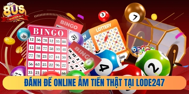 Hướng Dẫn Tất Cả Hội Viên Đánh Đề Online Ẵm Tiền Thật Tại Lode247 Đánh đề Online ẫm tiền thật tại lode247