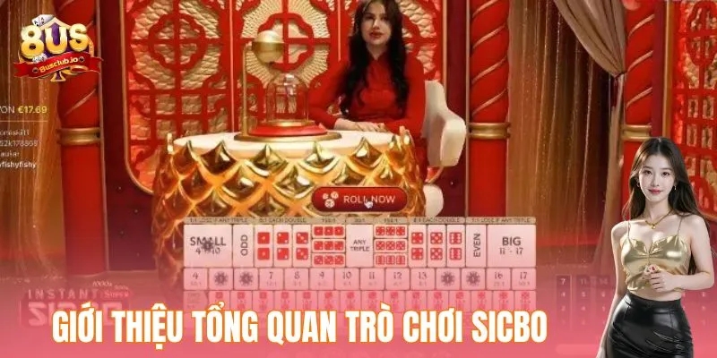 Giới thiệu tổng quan trò chơi Sicbo 