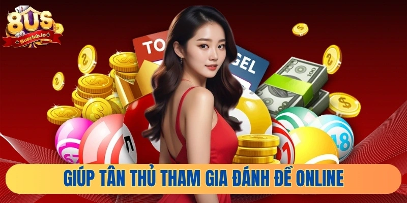 Hướng Dẫn Tất Cả Hội Viên Đánh Đề Online Ẵm Tiền Thật Tại Lode247 Giúp tân thủ tham gia đánh đề online nhanh nhất